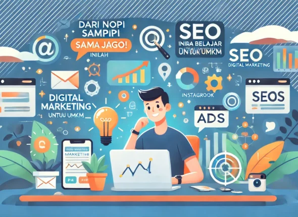 Dari Nol Sampai Jago! Inilah Cara Belajar Digital Marketing untuk UMKM
