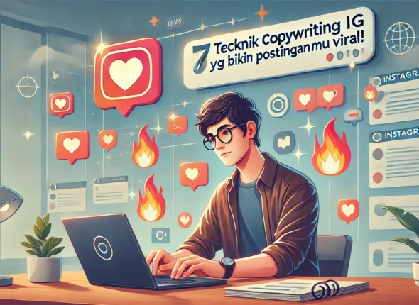 7 Teknik Copywriting IG yang Bikin Postinganmu Viral!
